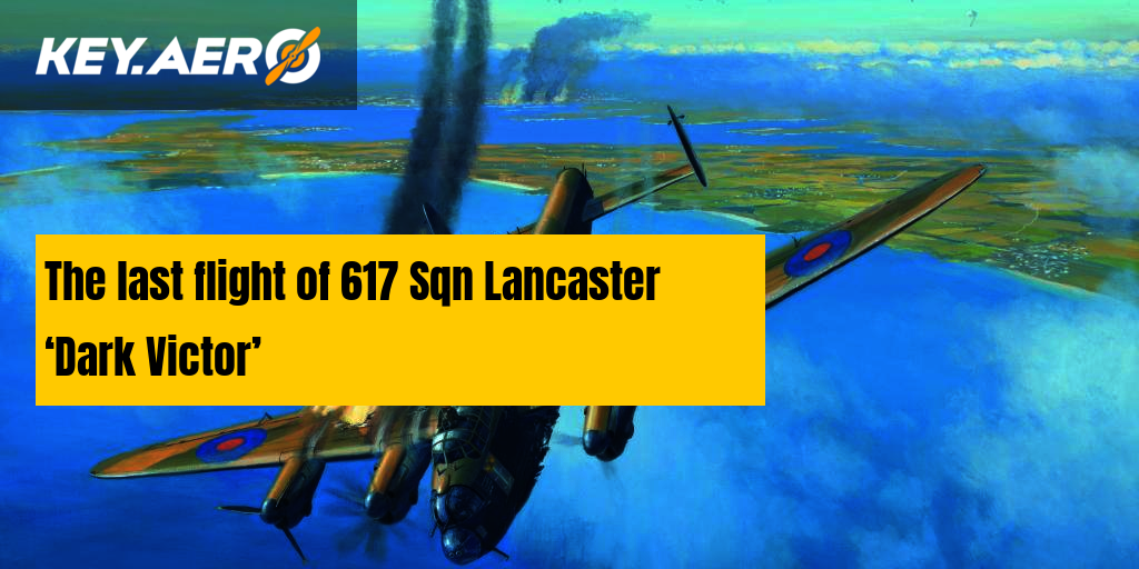 the-last-flight-of-617-sqn-lancaster-dark-victor