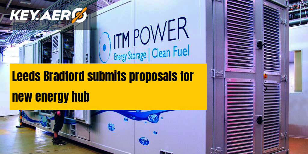 Leeds Bradford submits proposals for new energy hub