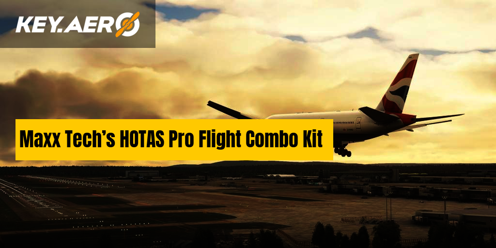 Maxx Tech HOTAS Pro Flight Combo Kit review