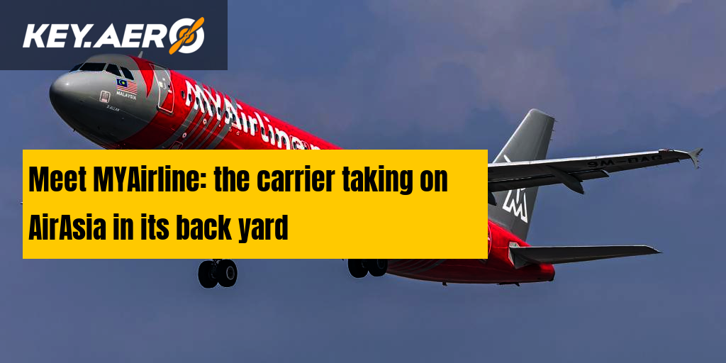 Meet MYAirline the carrier taking on AirAsia in its back yard
