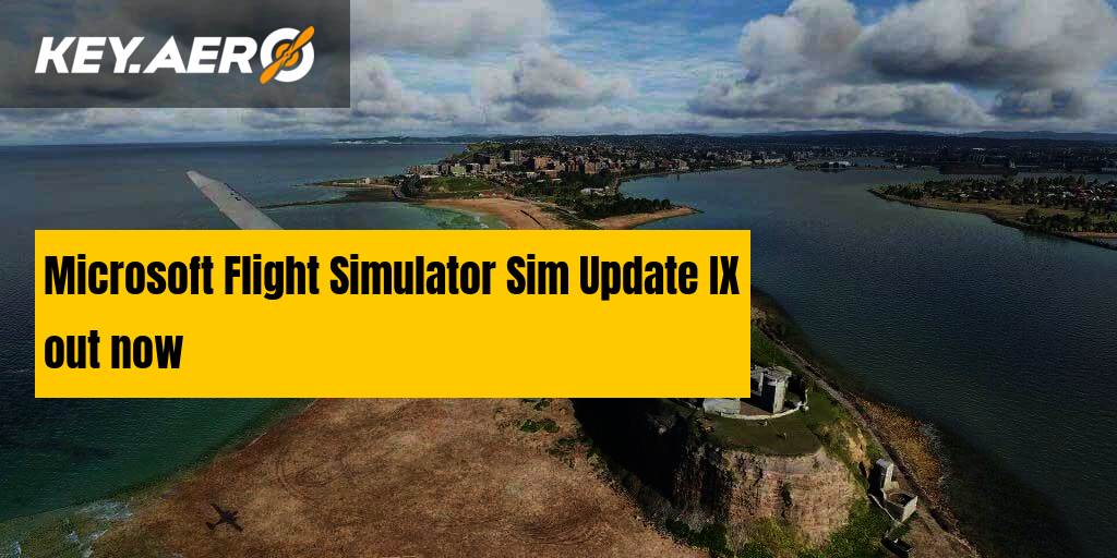 Microsoft Flight Simulator Sim Update IX Out Now