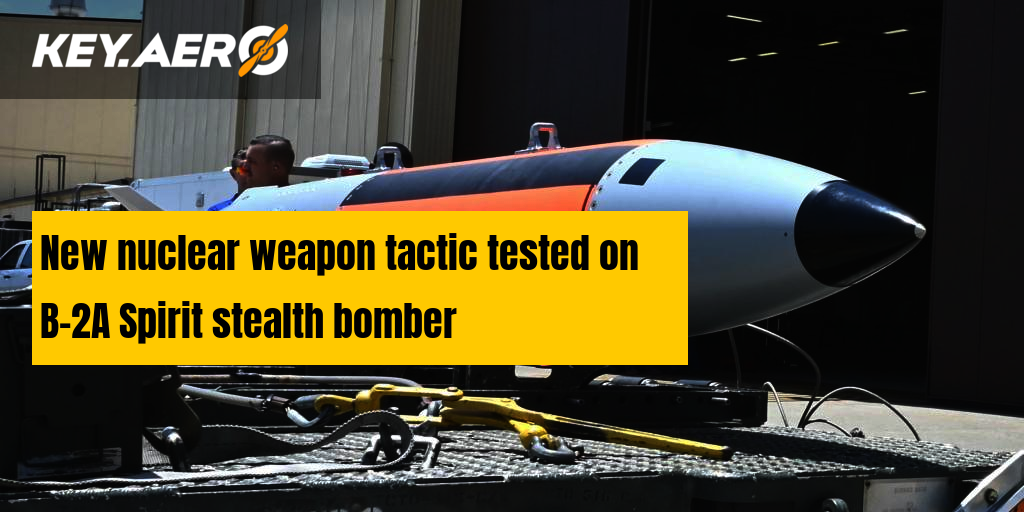 New Nuclear Weapon Tactic Tested On B-2A Spirit Stealth Bomber