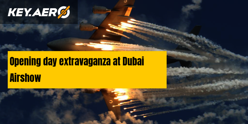 Opening day extravaganza at Dubai Airshow