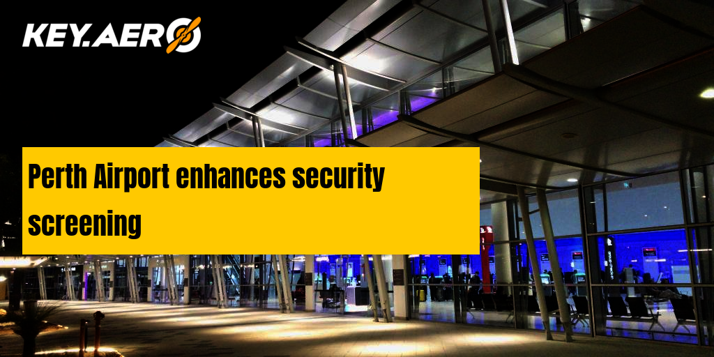 Perth Airport enhances security screening