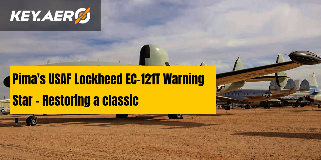 Pima's USAF Lockheed EC-121T Warning Star - Restoring a