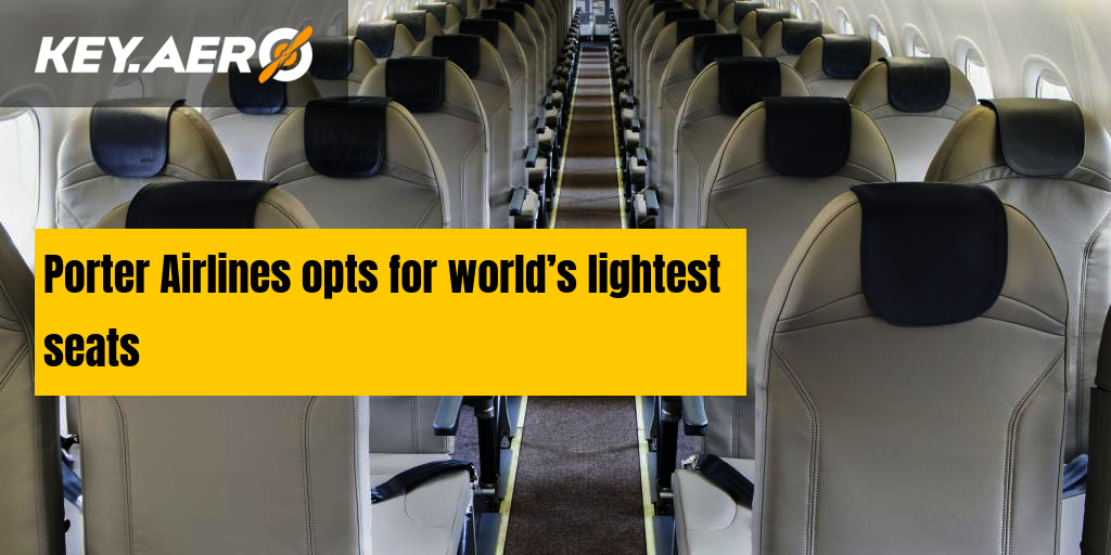 Porter Airlines opts for world’s lightest seats