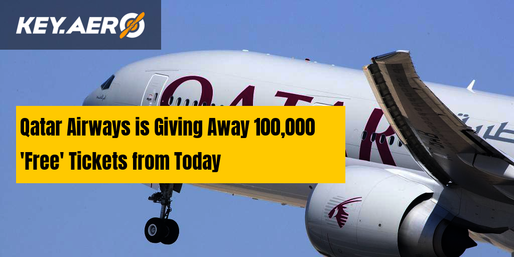 Qatar Airways is Giving Away 100,000 'Free' Tickets from Today