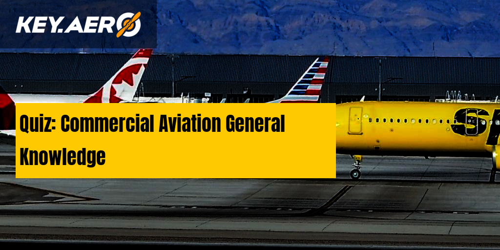 Quiz: Commercial Aviation General Knowledge
