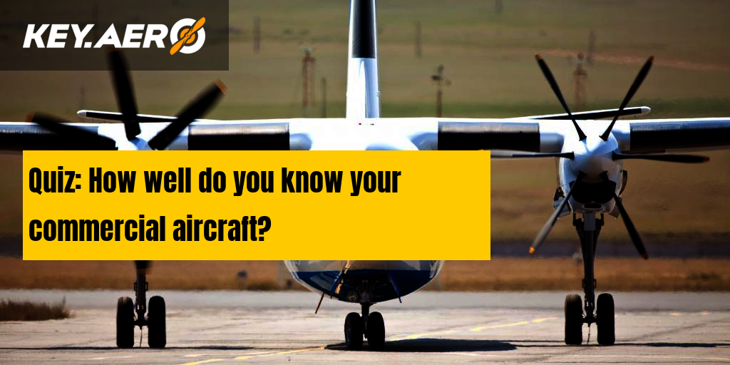 Quiz How well do you know your commercial aircraft?