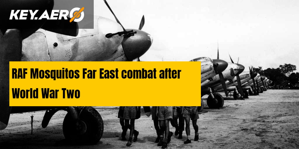 RAF Mosquitos Far East combat after World War Two