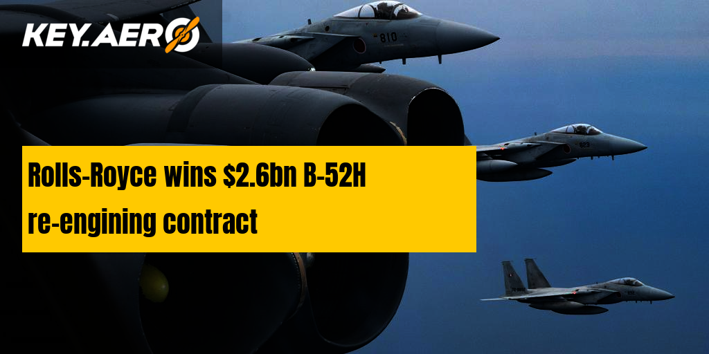 Rolls-Royce Wins $2.6bn B-52H Re-engining Contract