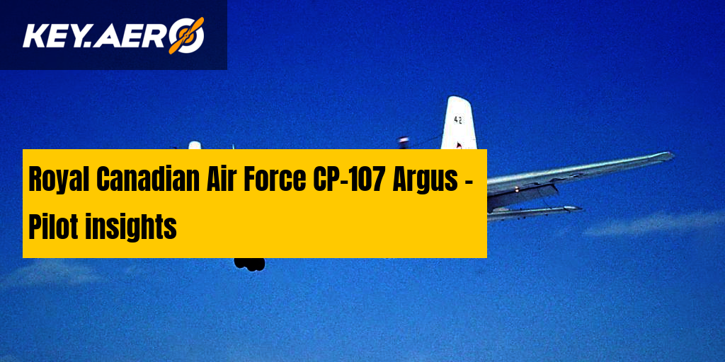 Royal Canadian Air Force CP-107 Argus - | Pilot Insights