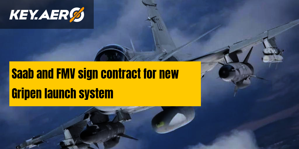 Saab And FMV Sign Contract For New Gripen Launch System