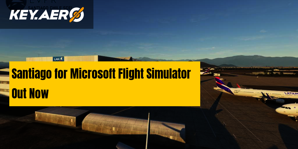 Santiago for Microsoft Flight Simulator Out Now