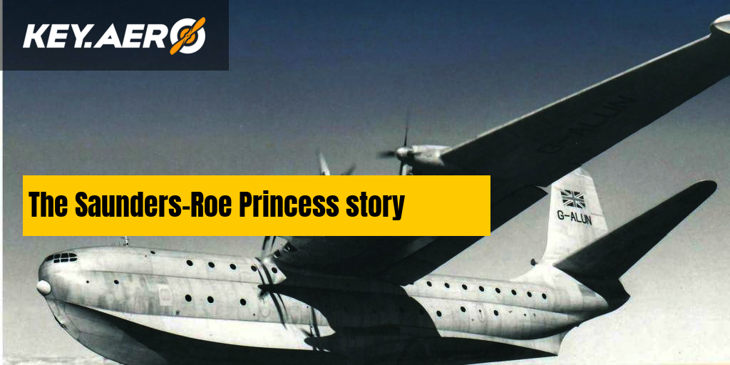The SaundersRoe SR.45 Princess story
