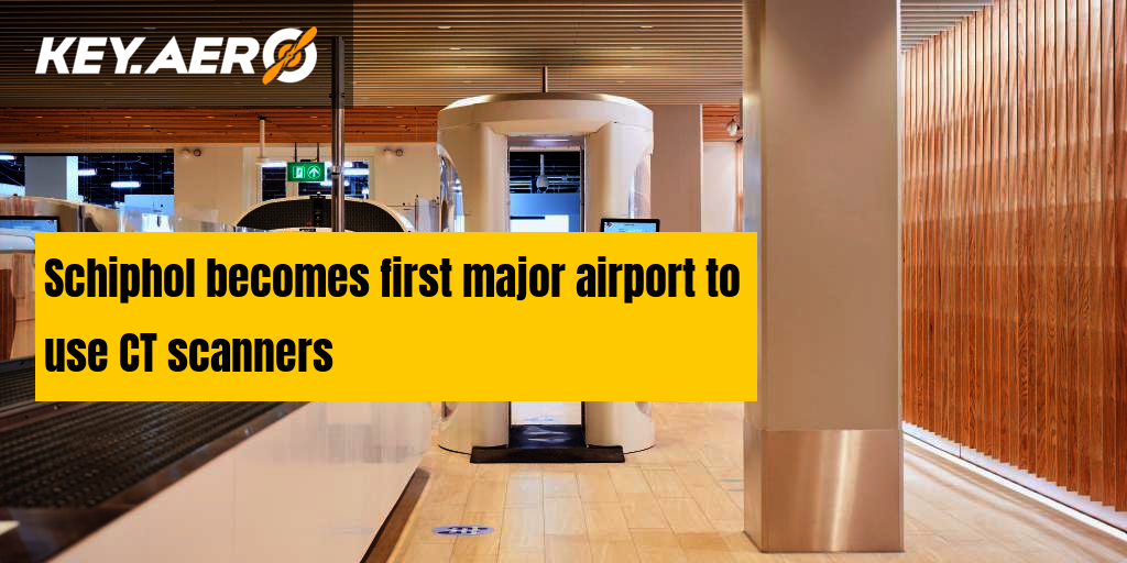 Schiphol first major airport to use CT scanners