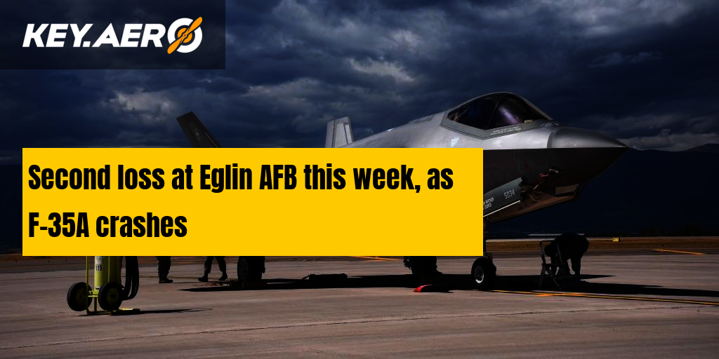 Second loss at Eglin AFB this week, as F35A crashes
