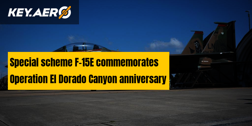 Special scheme F-15E commemorates Operation El Dorado Canyon