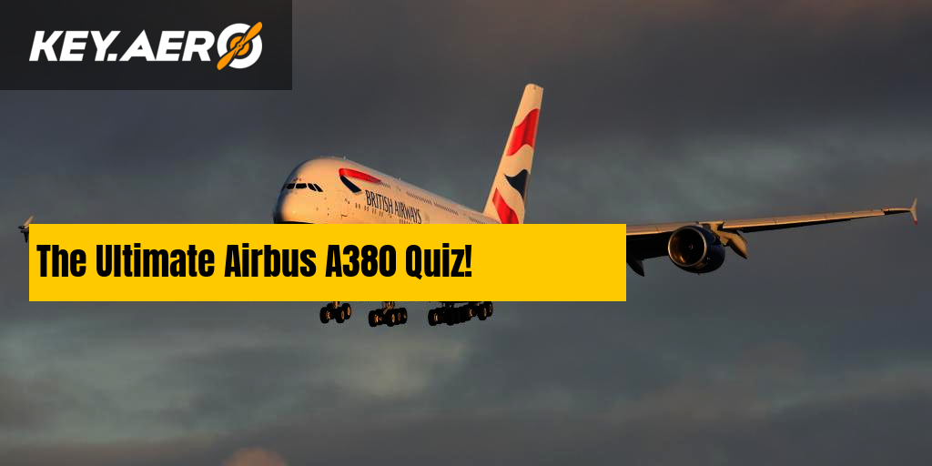 The Ultimate Airbus A380 Quiz!