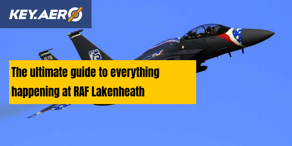 The Ultimate Guide To Everything Happening At RAF   Ultimate Guide Everything Happening Raf Lakenheath