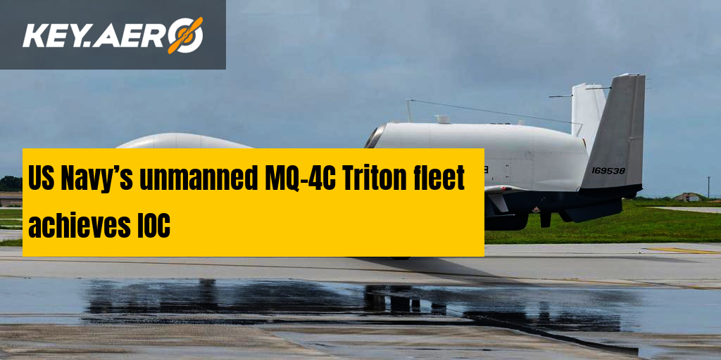 Us Navys Unmanned Mq 4c Triton Fleet Achieves Ioc