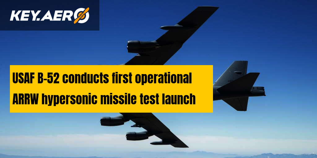 USAF B-52 Conducts First Operational ARRW Hypersonic Missile Test Launch