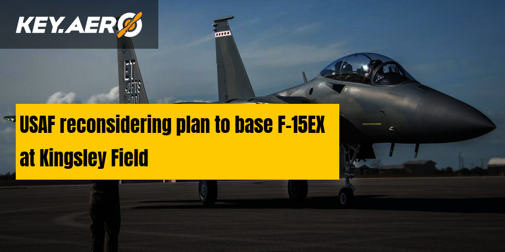 Usaf Reconsidering Plan To Base F 15ex At Kingsley Field