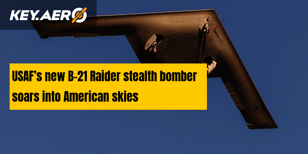 USAF’s New B-21 Raider Stealth Bomber Soars Into American Skies