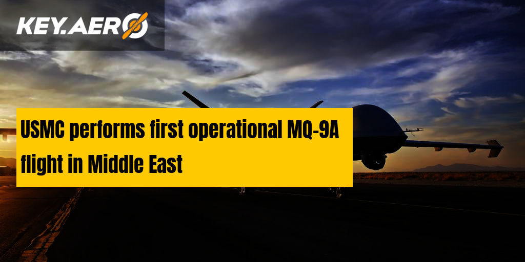 USMC performs first operational MQ-9A flight in Middle East