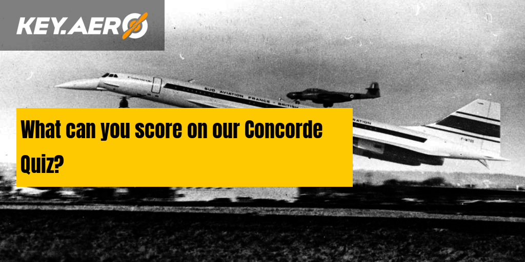 What can you score on our Concorde Quiz?