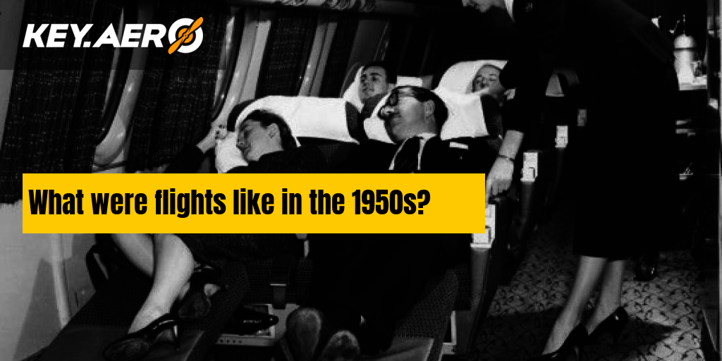 What were flights like in the 1950s?