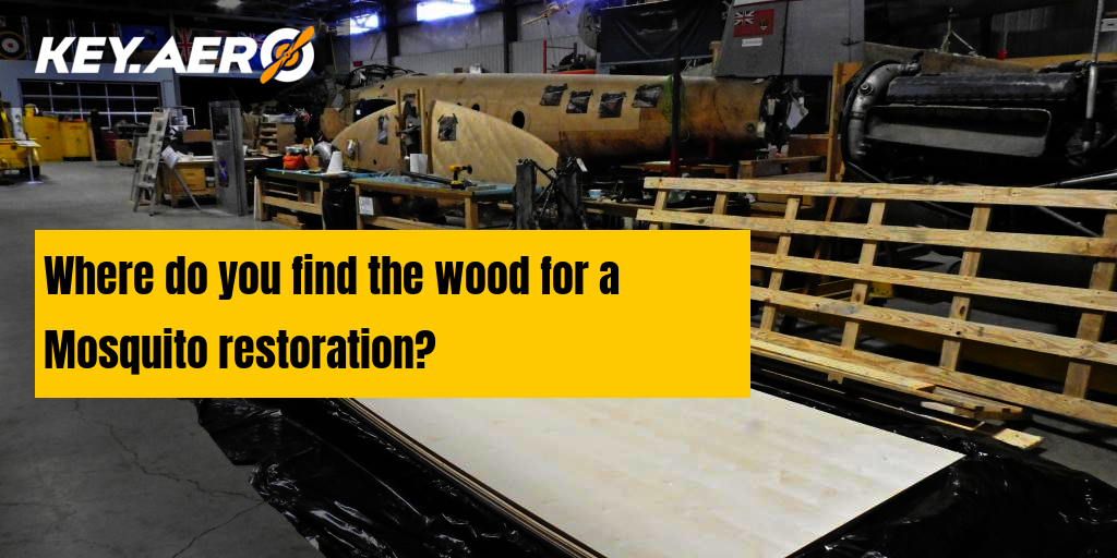 Where do you find the wood for a Mosquito restoration?