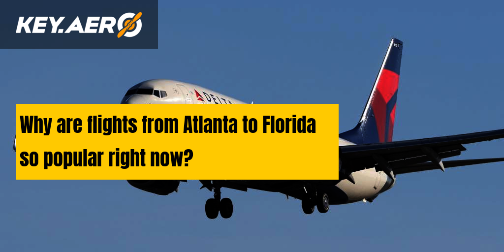 Why are flights from Atlanta to Florida so popular right now