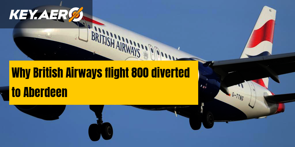 Why British Airways flight 800 diverted to Aberdeen