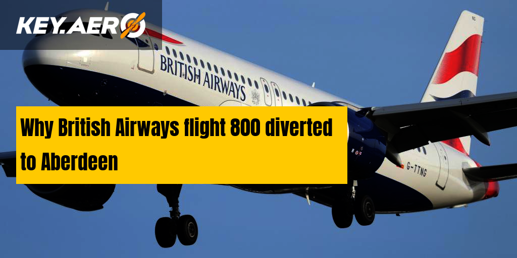 Why British Airways Flight 800 Diverted To Aberdeen