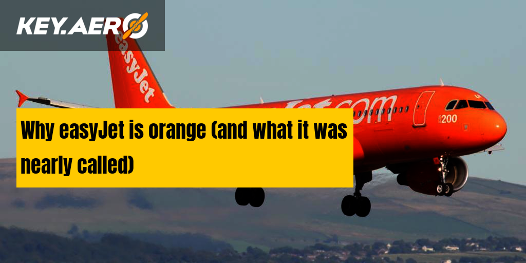 Why easyJet is orange (and what it was nearly called)
