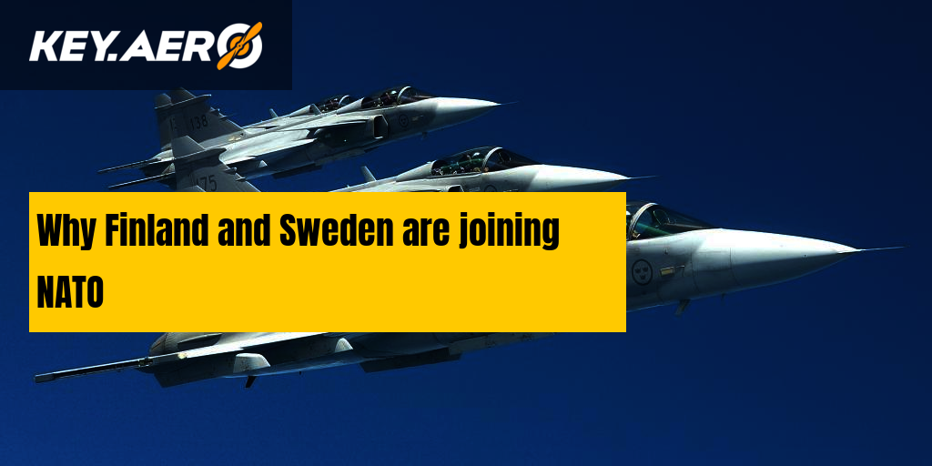 Why Finland And Sweden Are Joining NATO