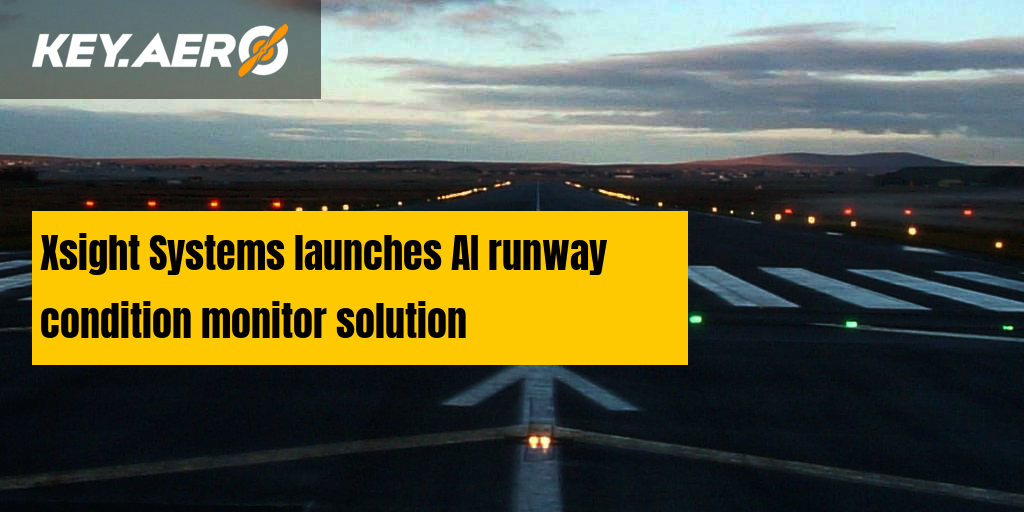 Xsight Systems launches AI runway condition monitor