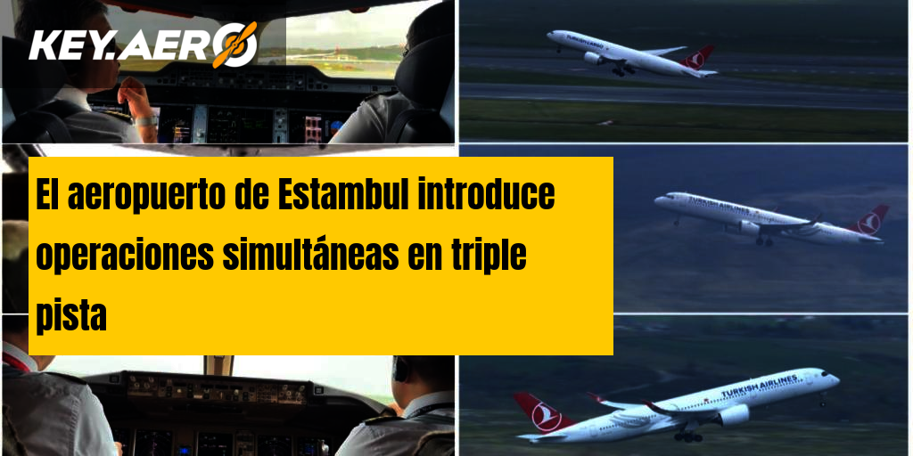 El aeropuerto de Estambul introduce operaciones simultáneas