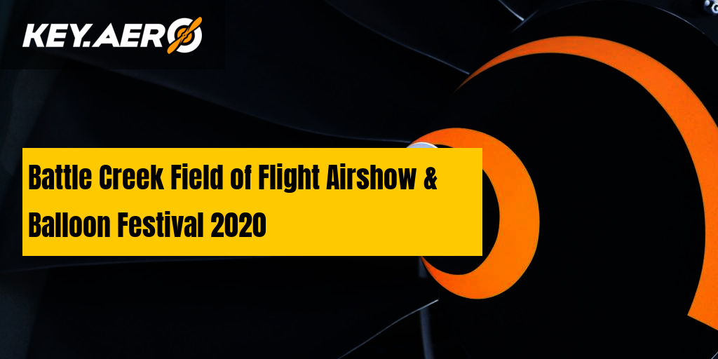 Battle Creek Field of Flight Airshow & Balloon Festival 2020 Key Aero
