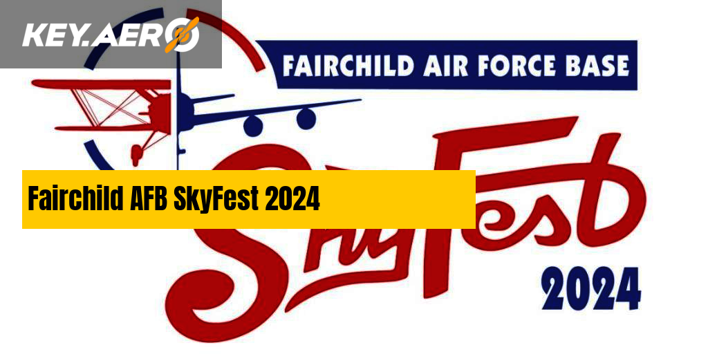 Fairchild AFB SkyFest 2024 Key Aero