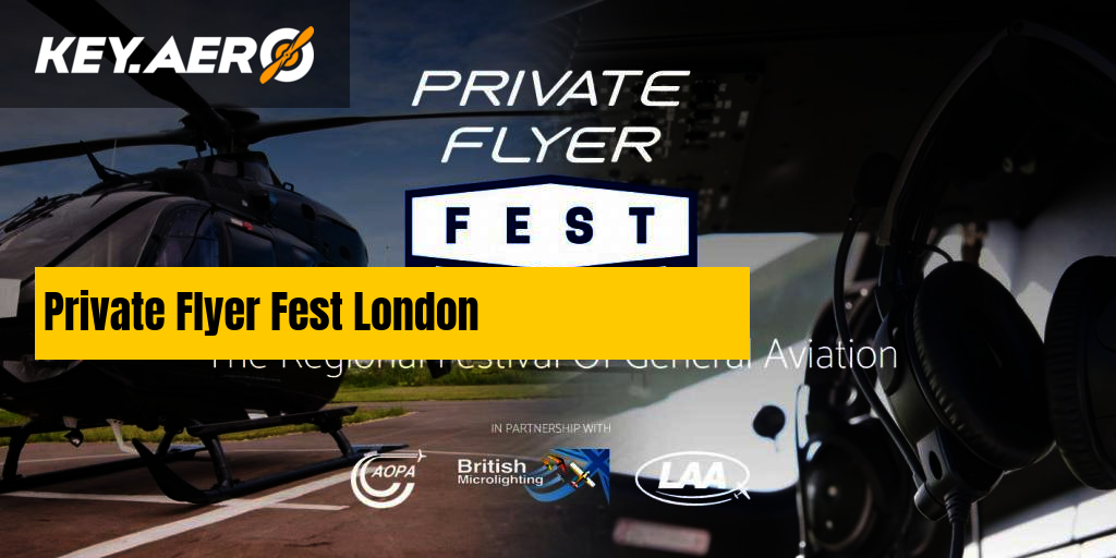 Private Flyer Fest London | Key Aero