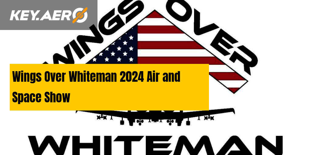 Wings Over Whiteman 2024 Air and Space Show Key Aero