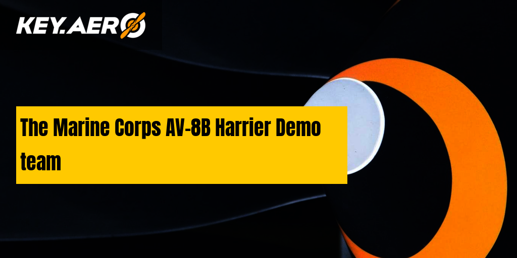 The Marine Corps AV8B Harrier Demo team Key Aero