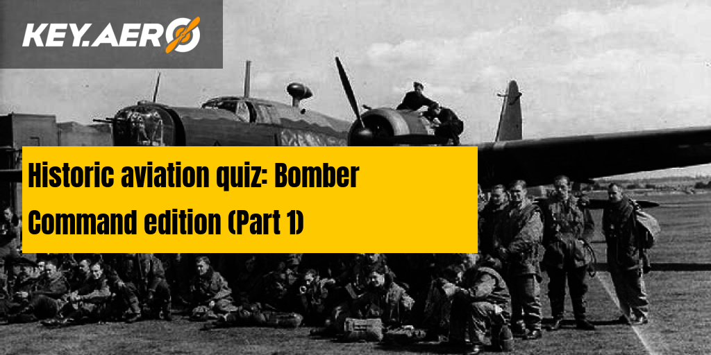 Historic aviation quiz Bomber Command Part 1