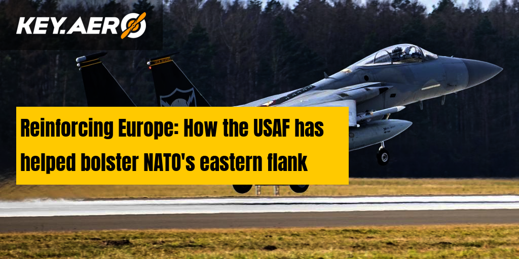 Reinforcing Europe: How The USAF Has Helped Bolster NATO's Eastern Flank