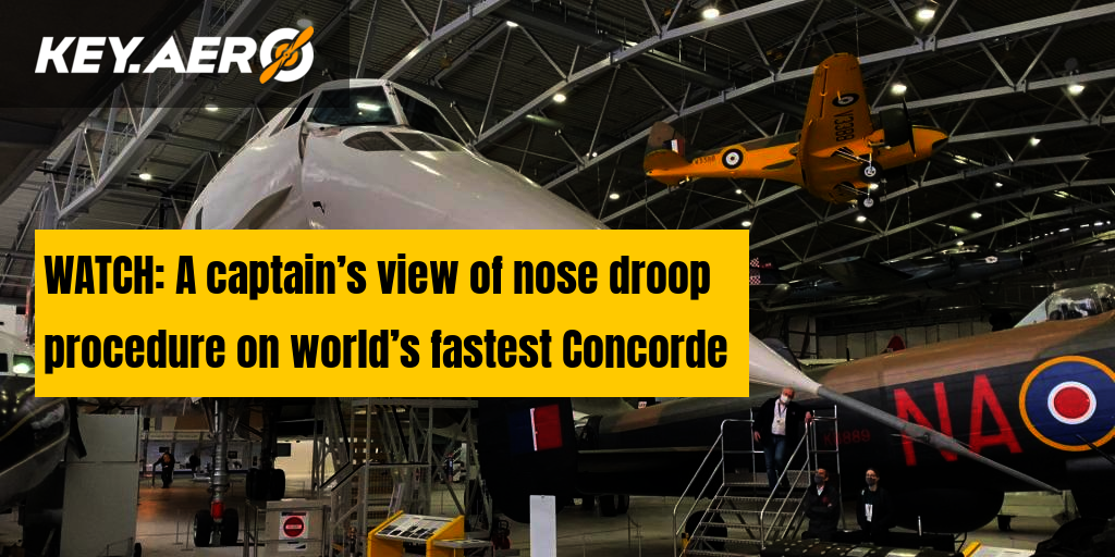 WATCH: A captain’s view of nose droop procedure on world’s fastest Concorde