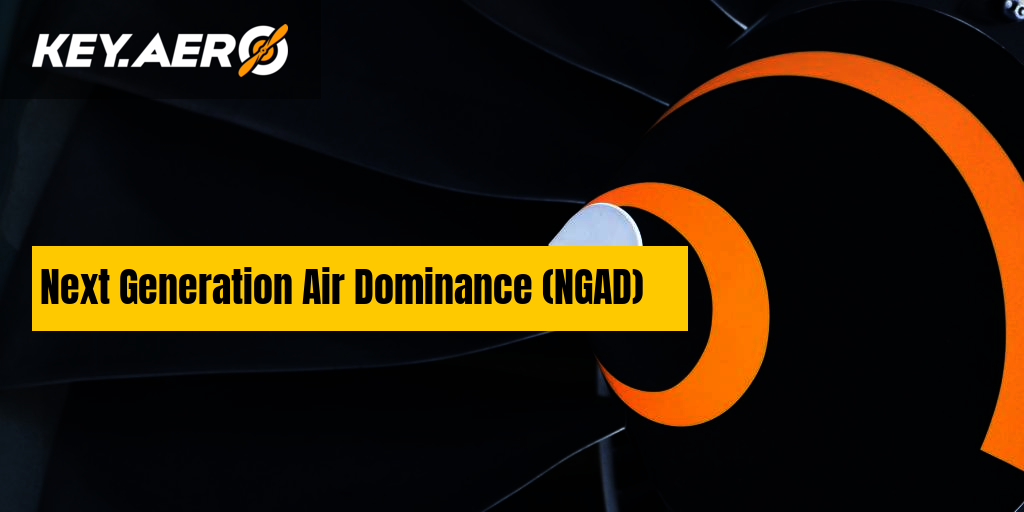 Next Generation Air Dominance (NGAD) | Key Aero