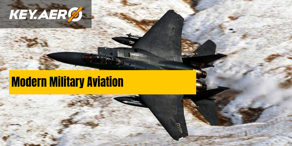 Modern Military Aviation | Key Aero