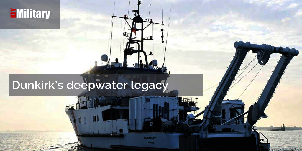Dunkirk’s deepwater legacy